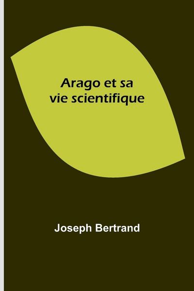 Produktbild: Arago et sa vie scientifique