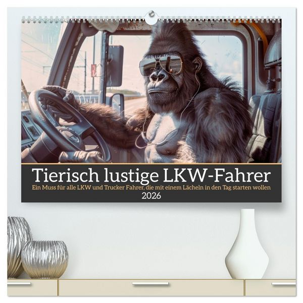 Produktbild: Tierisch lustige LKW-Fahrer (hochwertiger Premium Wandkalender 2026 DIN A2 quer), Kunstdruck in Hochglanz