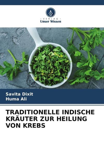 Produktbild: Traditionelle Indische Kr&auml;uter Zur Heilung von Krebs