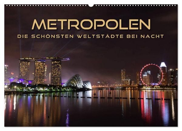 Produktbild: METROPOLEN - die sch&ouml;nsten Weltst&auml;dte bei Nacht (Wandkalender 2026 DIN A2 quer), CALVENDO Monatskalender