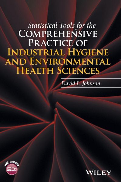 Produktbild: Statistical Tools for the Comprehensive Practice of Industrial Hygiene and Environmental Health Sciences