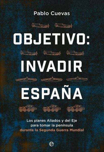 Produktbild: Objetivo: invadir Espa&ntilde;a