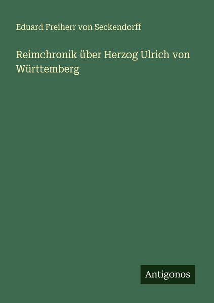 Produktbild: Reimchronik &uuml;ber Herzog Ulrich von W&uuml;rttemberg