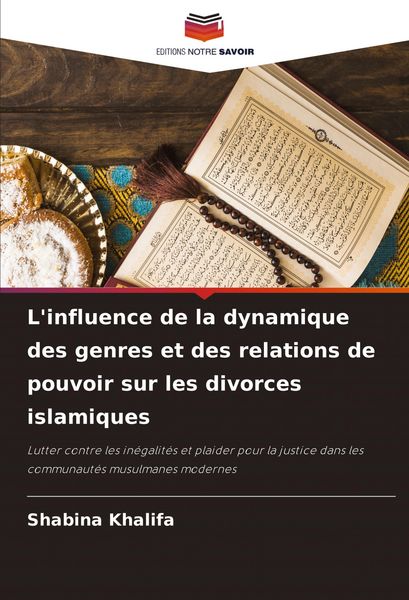 Produktbild: L'influence de la dynamique des genres et des relations de pouvoir sur les divorces islamiques