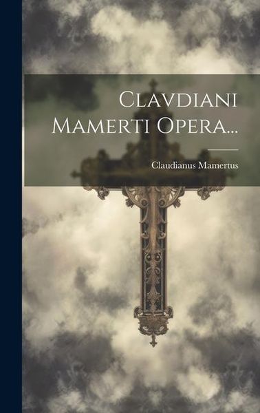 Produktbild: Clavdiani Mamerti Opera...