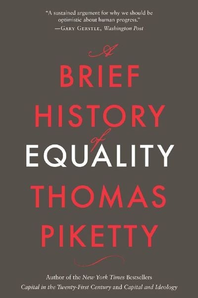 A Brief History of Equality, Taschenbuch von Thomas Piketty, Harvard University Press, 978-0-674-29546-9