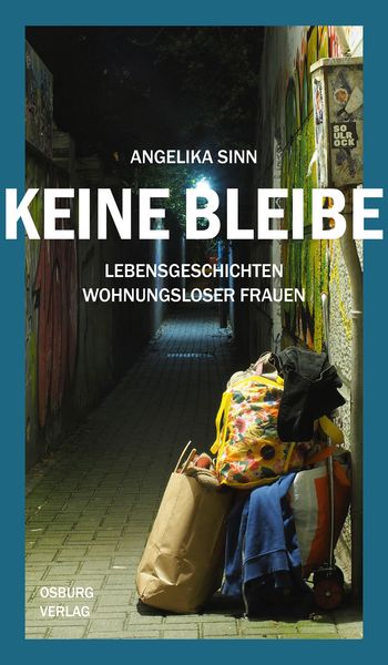 Keine Bleibe, Gebundene Ausgabe von Angelika Sinn, Osburg Verlag, 9783955103477
