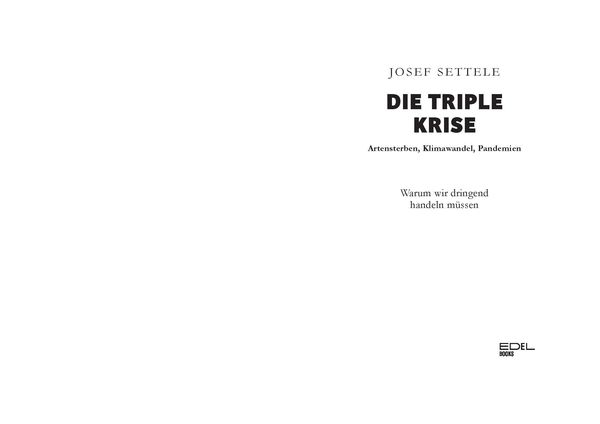 Die Triple-Krise: Artensterben, Klimawandel, Pandemien