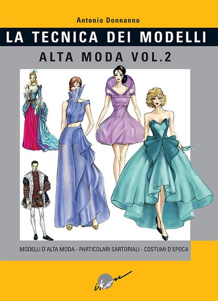 Produktbild: Modelli alta moda, particolari sartoriali, costumi d'epoca