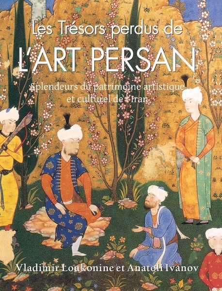 Produktbild: Les Tr&eacute;sors Perdus De L'Art Persan