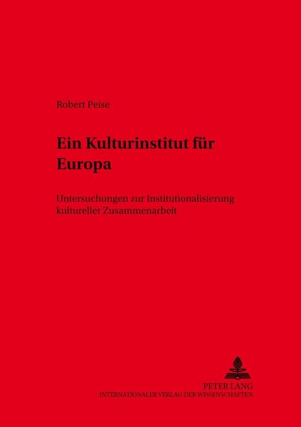 Produktbild: Ein Kulturinstitut f&uuml;r Europa