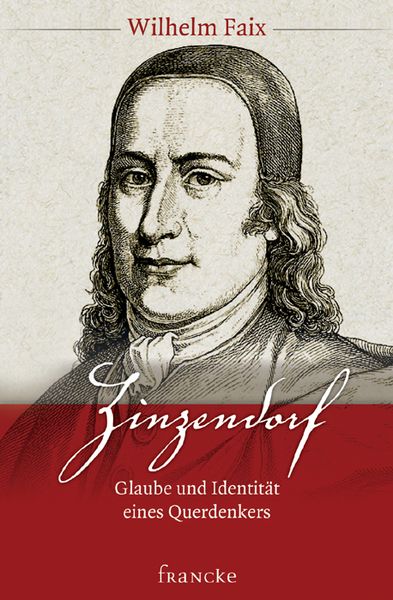 Produktbild: Zinzendorf - Glaube und Identit&auml;t eines Querdenkers