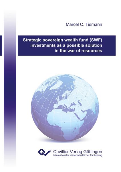 Produktbild: Strategic sovereign wealth fund (SWF) investments as a possible solution in the war of resources