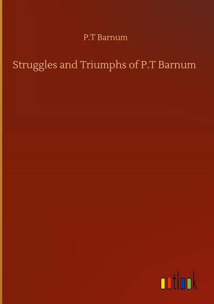Produktbild: Struggles and Triumphs of P.T Barnum