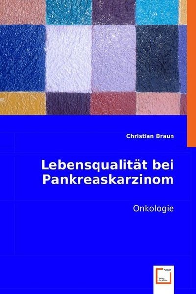 Braun, C: Lebensqualit¿bei Pankreaskarzinom