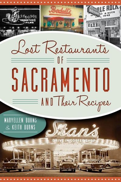Produktbild: Lost Restaurants of Sacramento and Their Recipes