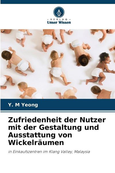 Produktbild: Zufriedenheit der Nutzer mit der Gestaltung und Ausstattung von Wickelr&auml;umen