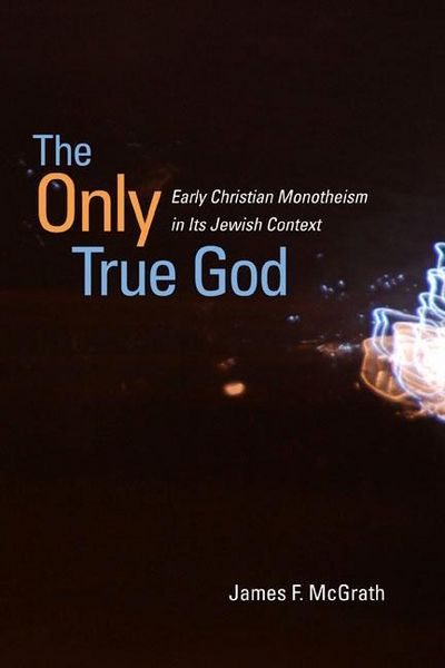 Produktbild: McGrath, J: The Only True God