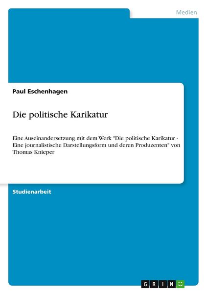 Die politische Karikatur, Taschenbuch von Paul Eschenhagen, GRIN, 9783638666473
