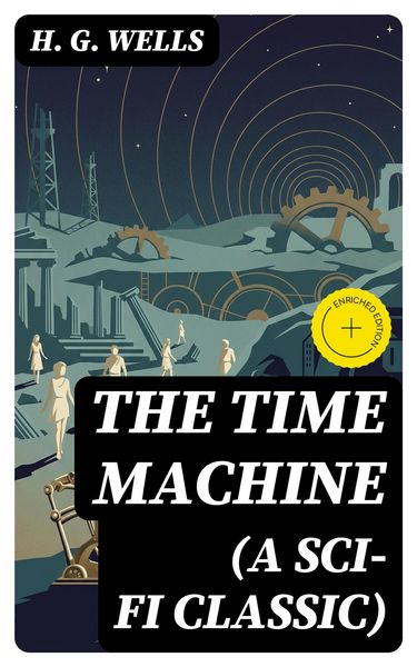 Produktbild: THE TIME MACHINE (A Sci-Fi Classic) (Annotated)