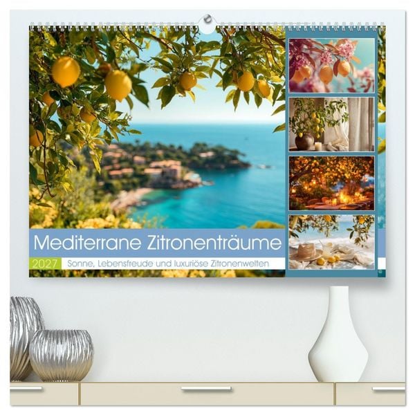 Produktbild: Mediterrane Zitronentr&auml;ume (hochwertiger Premium Wandkalender 2027 DIN A2 quer), Kunstdruck in Hochglanz
