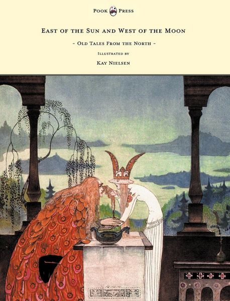 Produktbild: East of the Sun and West of the Moon - Old Tales From the North - Illustrated by Kay Nielsen