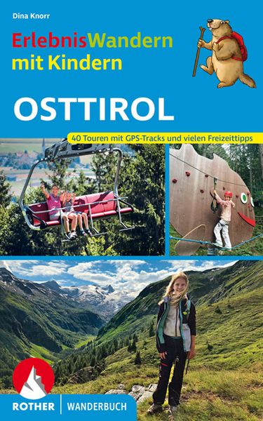 ROTHER Wanderbuch ErlebnisWandern mit Kindern Osttirol, Taschenbuch von Dina Knorr, Rother Bergverlag, 978-3-7633-3292-2