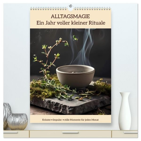 Produktbild: ALLTAGSMAGIE Ein Jahr voller kleiner Rituale (hochwertiger Premium Wandkalender 2027 DIN A2 hoch), Kunstdruck in Hochglanz