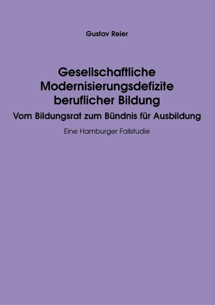 Produktbild: Gesellschaftliche Modernisierungsdefizite beruflicher Bildung