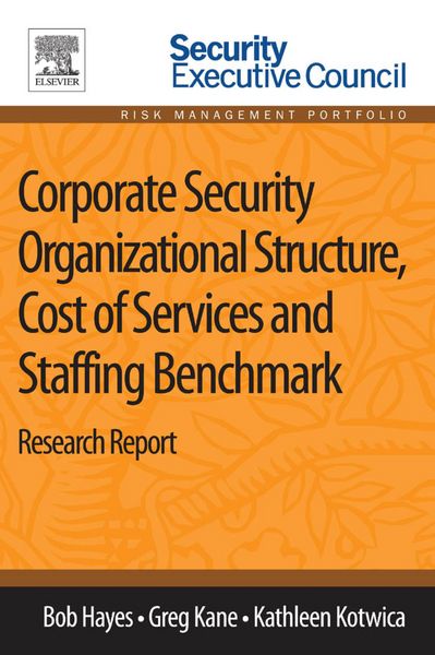 Produktbild: Corporate Security Organizational Structure, Cost of Services and Staffing Benchmark
