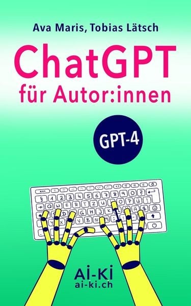 Produktbild: ChatGPT f&uuml;r Autoren und Autorinnen, GPT-4
