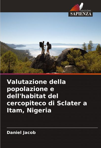 Produktbild: Valutazione della popolazione e dell'habitat del cercopiteco di Sclater a Itam, Nigeria