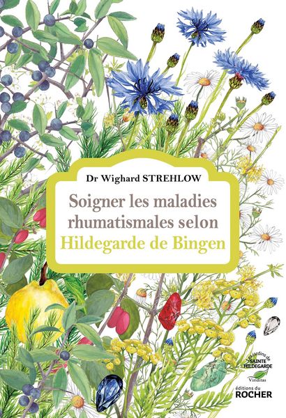 Produktbild: Soigner les maladies rhumatismales selon Hildegarde de Bingen