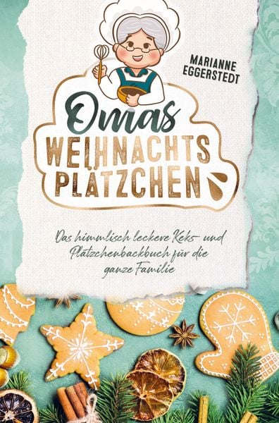 Produktbild: Omas Weihnachtspl&auml;tzchen - Das himmlisch leckere Keks- und Pl&auml;tzchenbackbuch f&uuml;r die ganze Familie