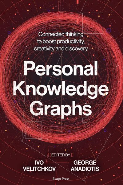 Produktbild: Personal Knowledge Graphs: Connected thinking to boost productivity, creativity and discovery