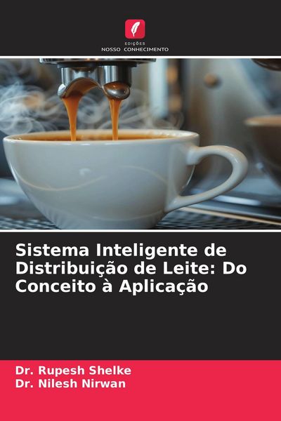 Produktbild: Sistema Inteligente de Distribui&ccedil;&atilde;o de Leite: Do Conceito &agrave; Aplica&ccedil;&atilde;o