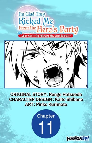 Produktbild: I'm Glad They Kicked Me From The Hero's Party... But Why're you following me, Great Saintess? #011