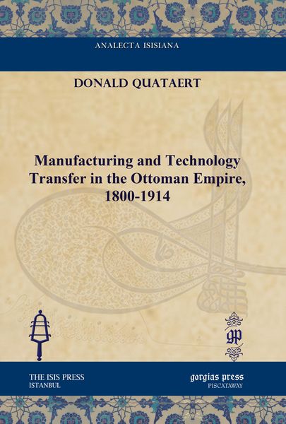 Produktbild: Manufacturing and Technology Transfer in the Ottoman Empire, 1800-1914