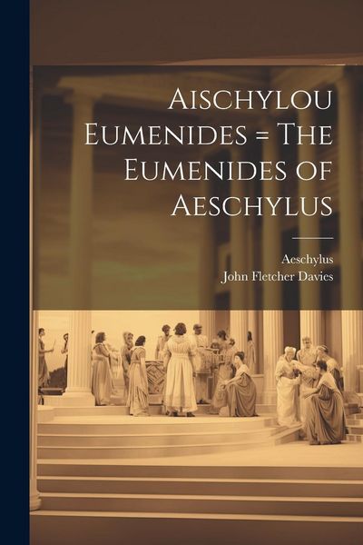 Produktbild: Aischylou Eumenides = The Eumenides of Aeschylus