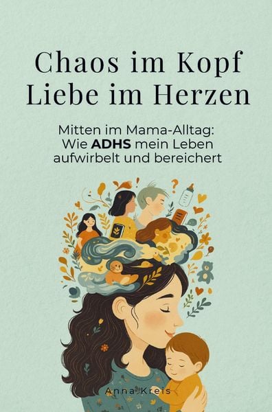 Produktbild: Chaos im Kopf, Liebe im Herzen