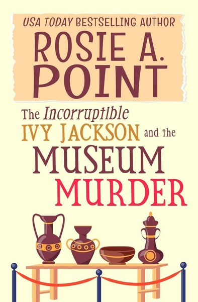 Produktbild: The Incorruptible Ivy Jackson and the Museum Murder