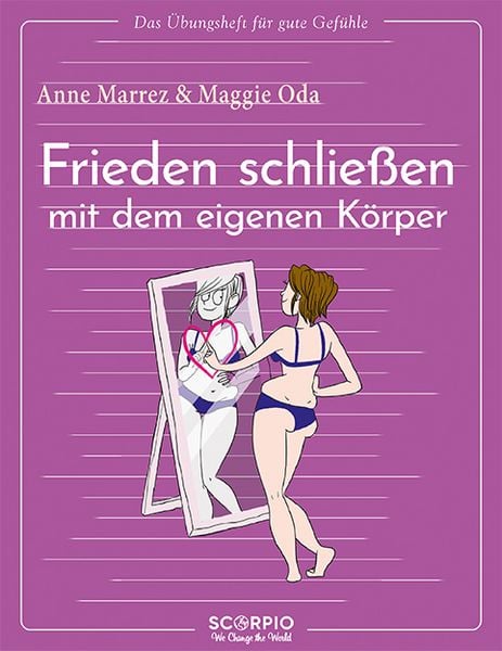 Produktbild: Das &Uuml;bungsheft f&uuml;r gute Gef&uuml;hle &ndash; Frieden schlie&szlig;en mit dem eigenen K&ouml;rper