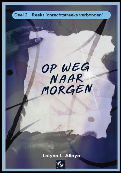 Produktbild: Op weg naar morgen (Reeks 2: Onrechtstreeks verbonden, #2)