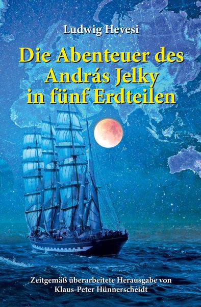 Produktbild: Die Abenteuer des Andr&aacute;s Jelky in f&uuml;nf Erdteilen