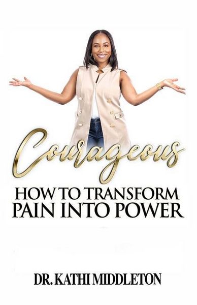 Produktbild: Courageous: How To Transform Pain Into Power