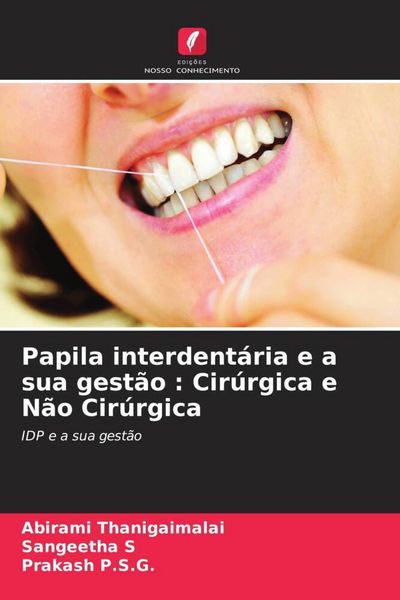 Produktbild: Papila interdent&aacute;ria e a sua gest&atilde;o : Cir&uacute;rgica e N&atilde;o Cir&uacute;rgica
