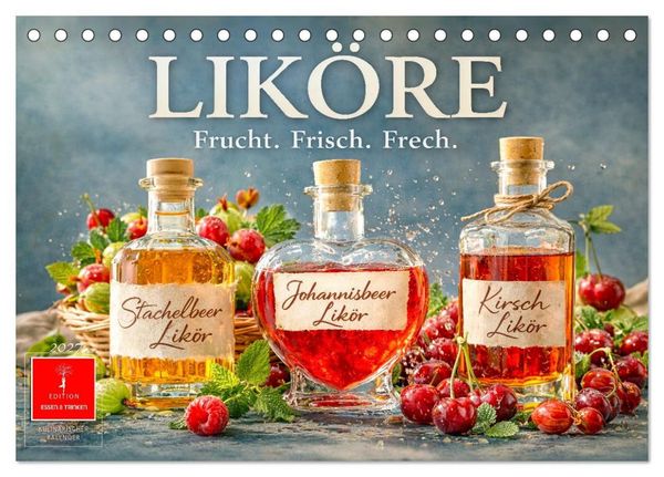 Produktbild: Lik&ouml;re - Frucht. Frisch. Frech. (Tischkalender 2027 DIN A5 quer), CALVENDO Monatskalender