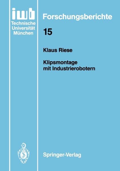 Klipsmontage mit Industrierobotern, Taschenbuch von Klaus Riese, Springer Berlin, 9783540191834