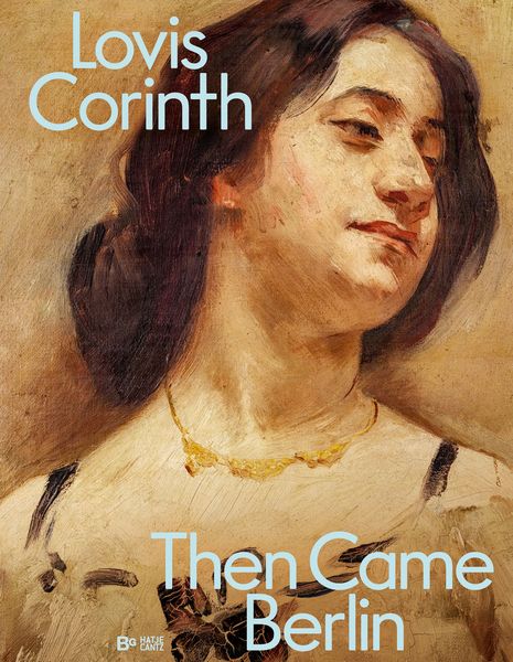 Produktbild: Lovis Corinth. Then came Berlin!