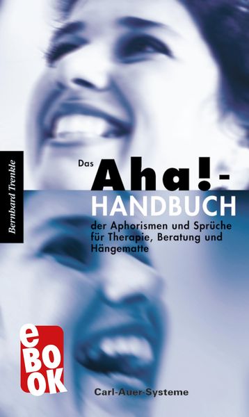 Produktbild: Das Aha!-Handbuch der Aphorismen und Spr&uuml;che Therapie, Beratung und H&auml;ngematte